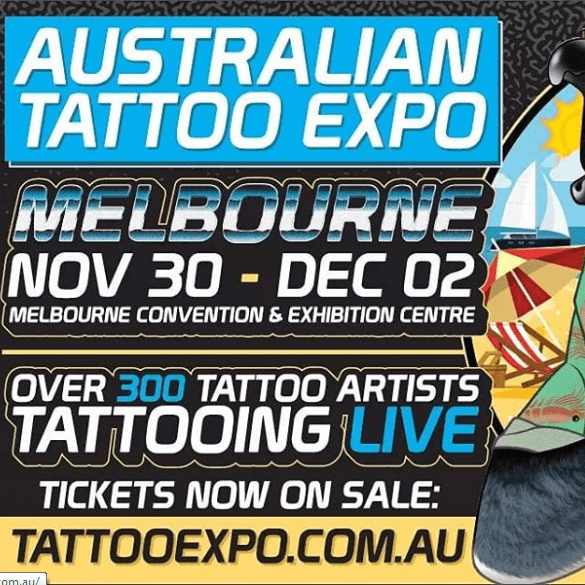 Australian Tattoo Expo in Melbourne featuring over 300 live tattoo artists from November 30 to December 02.