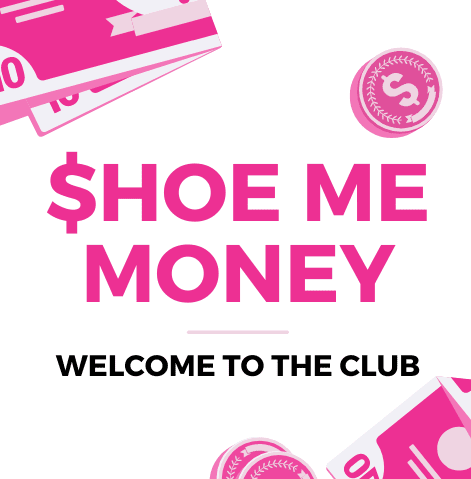 Shoe Me Money Rewards logo with cash design, featuring 'Welcome to the Club' text.