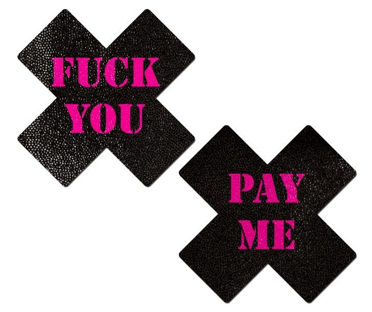 Plus X: Black with Pink 'Fuck You, Pay Me' Cross Nipple Pasties Pastease
